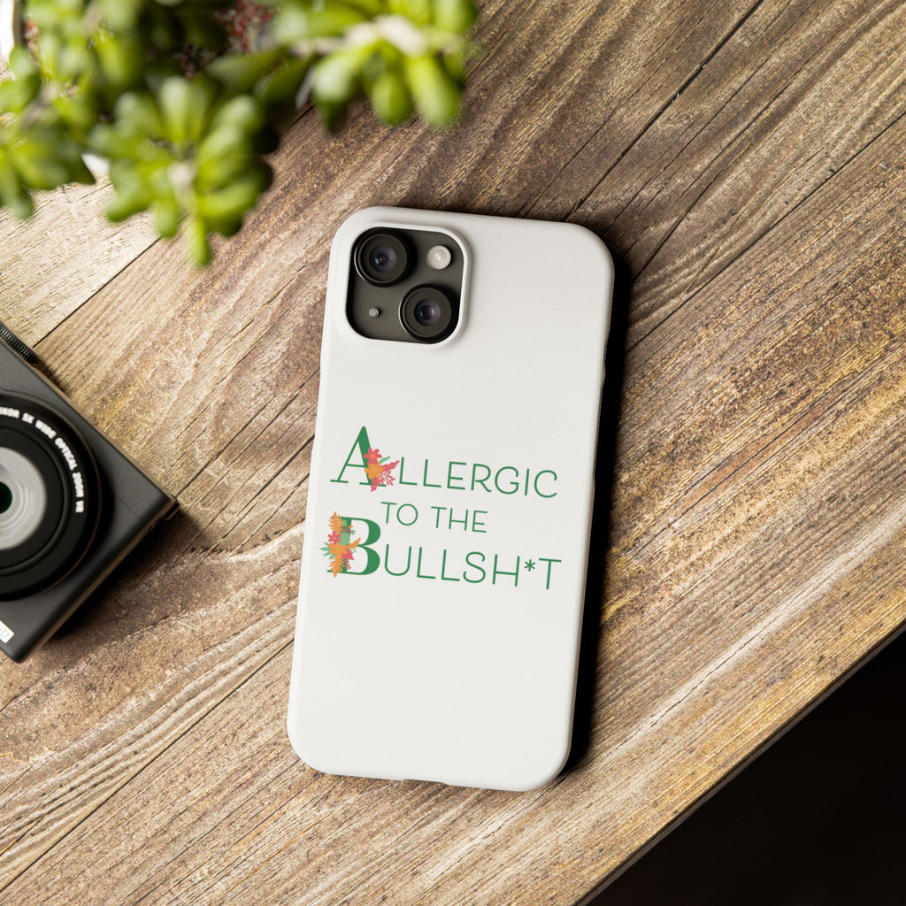 Allergic to the Bullsh*t Slim Phone Case | Floral Accent