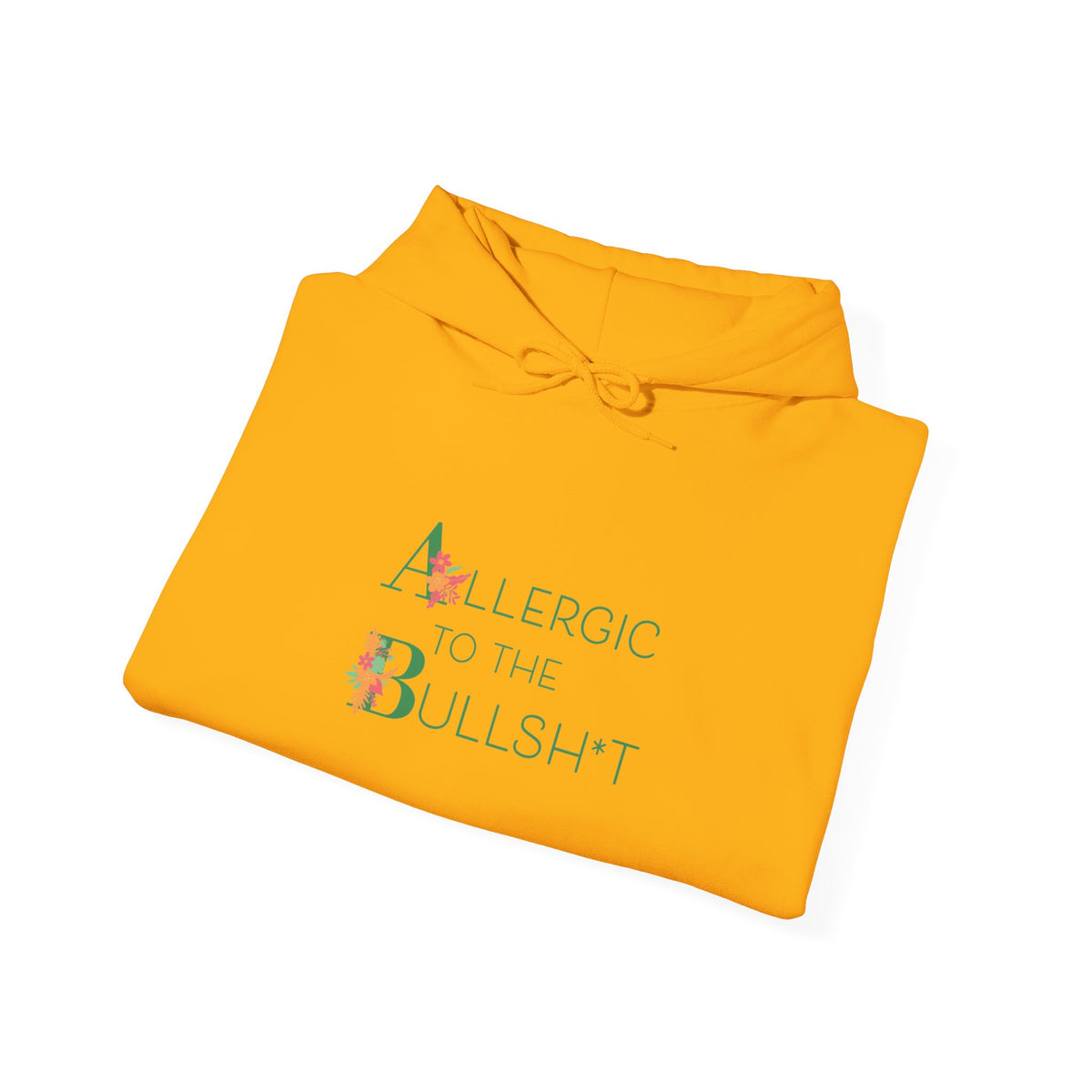 Allergic to the Bullsh*t Hoodie | Floral Letter Design