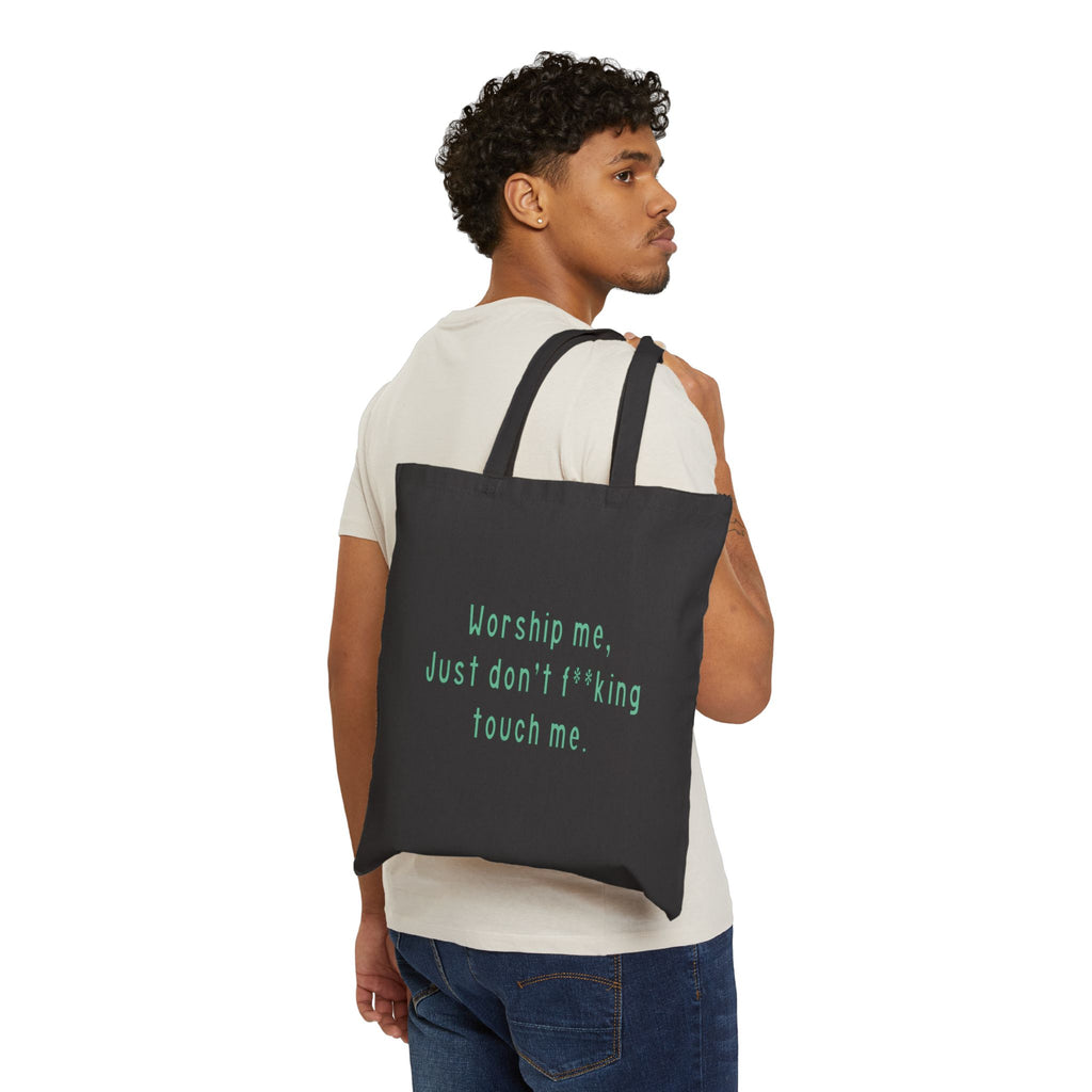 Worship me just don't f**king touch me Tote Bag | Sassy Quote Canvas Tote