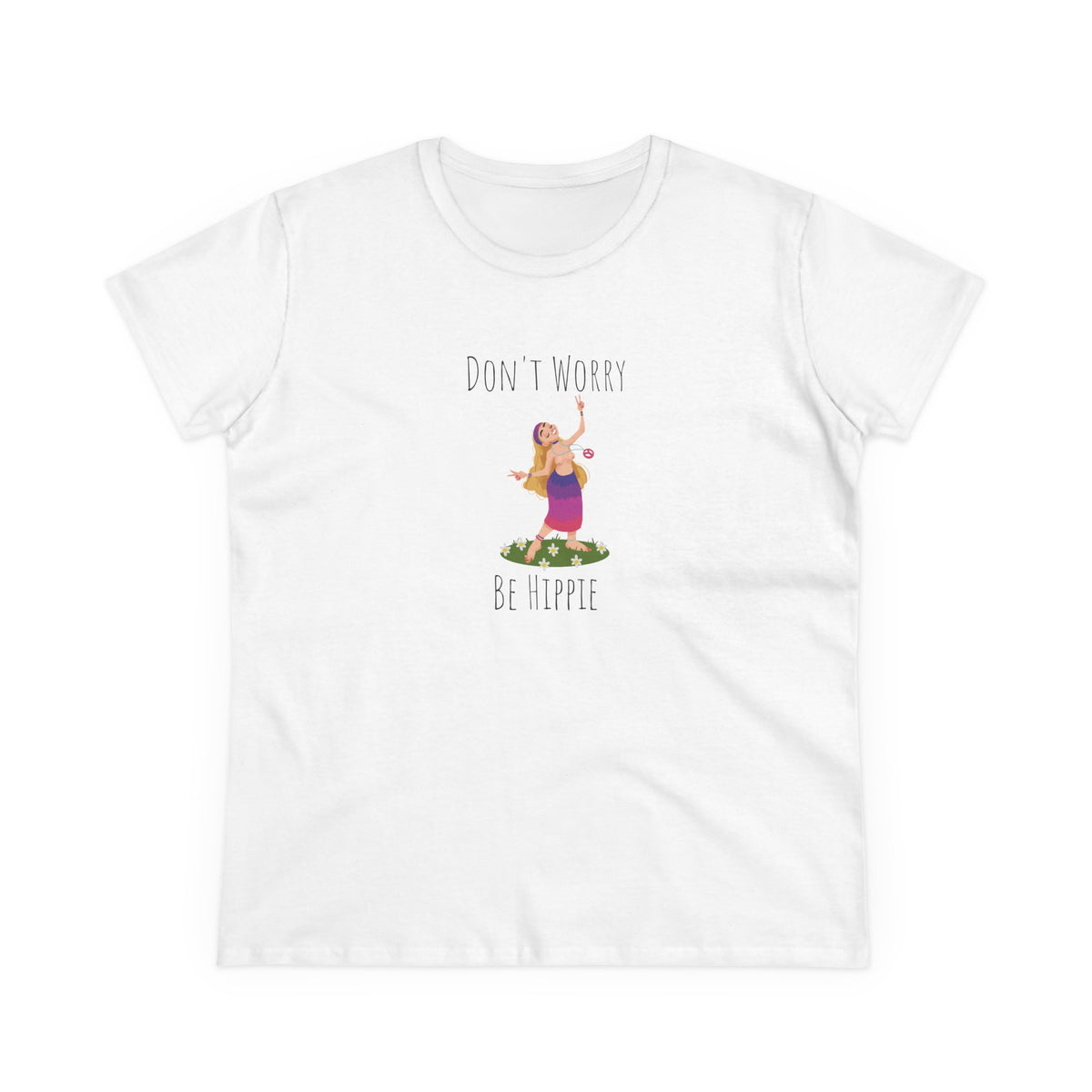 Don't Worry Be Hippie T-Shirt — Women's Boho Retro Peace Graphic Tee