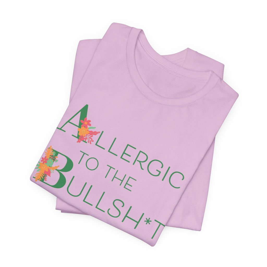 'Allergic to the Bullsh*t'Unisex Jersey Short Sleeve Tee