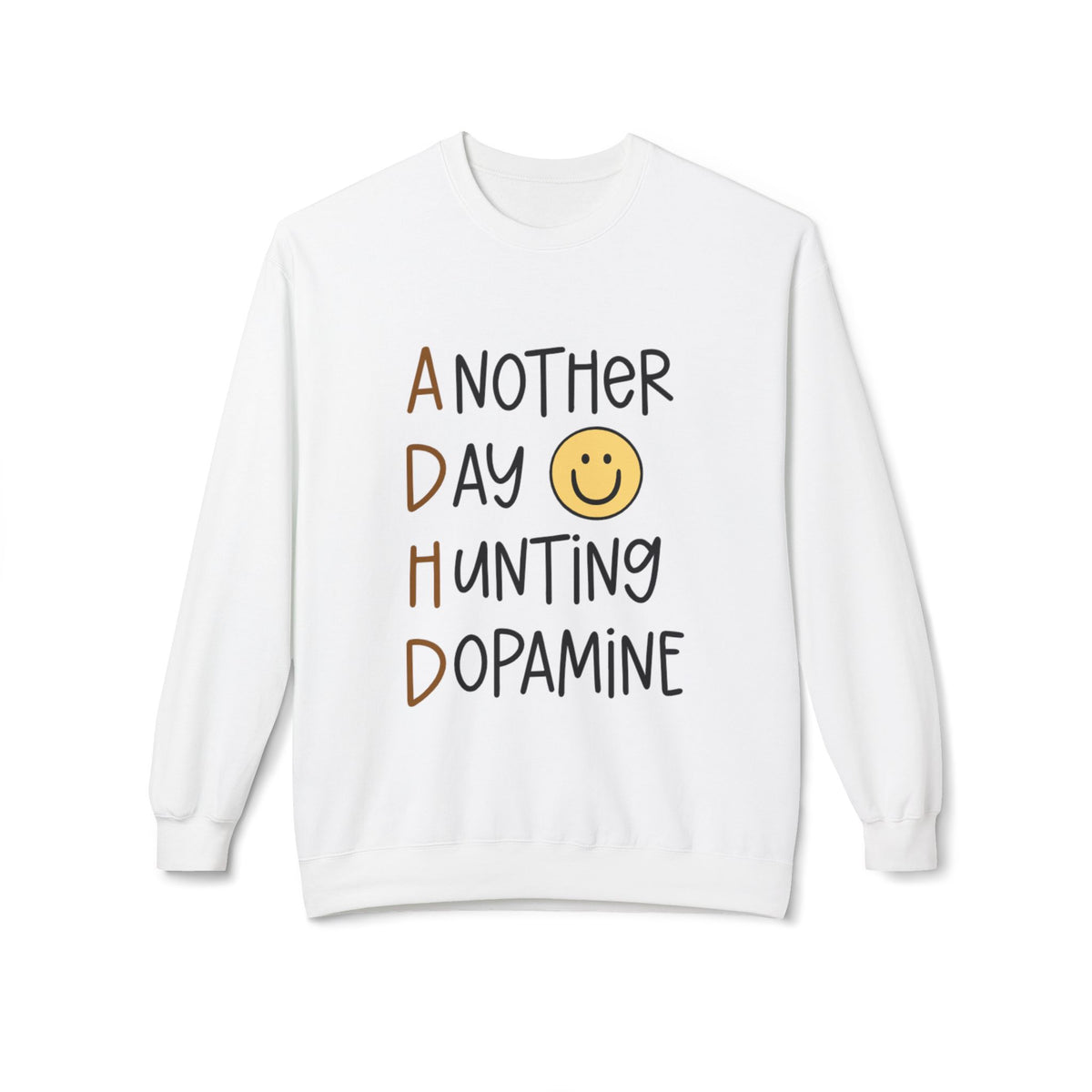 Another Day Hunting Dopamine sweatshirt | smiley graphic, mental health
