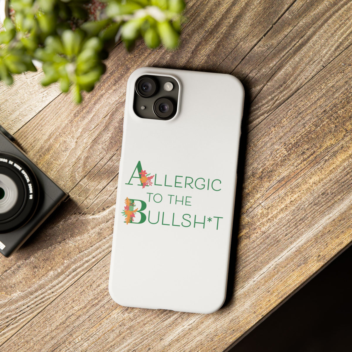 Allergic to the Bullsh*t Slim Phone Case | Floral Accent
