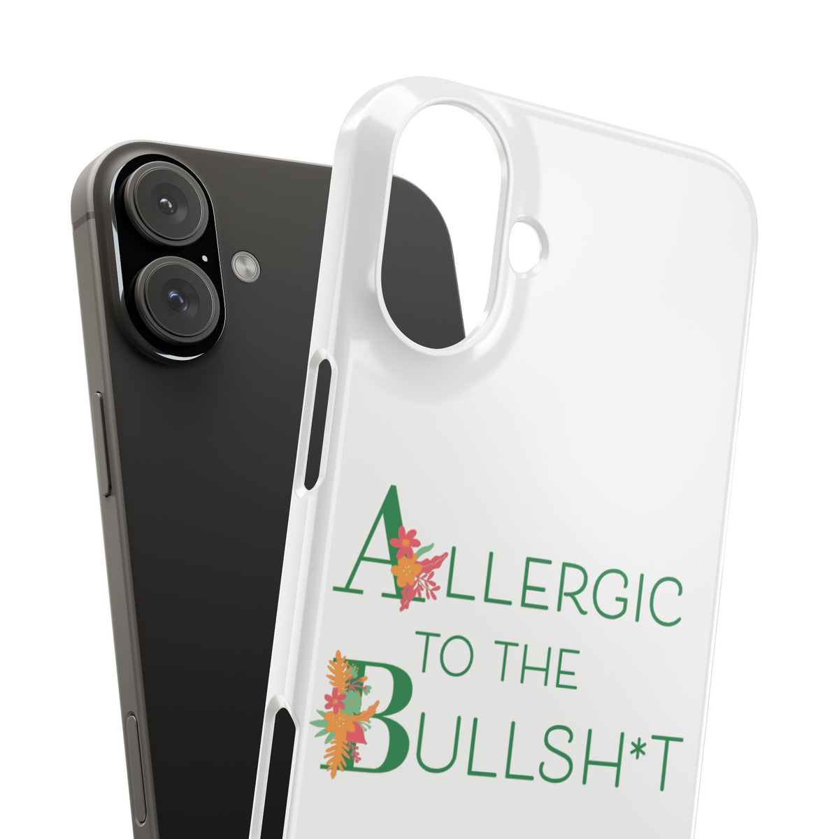 Allergic to the Bullsh*t Slim Phone Case | Floral Accent