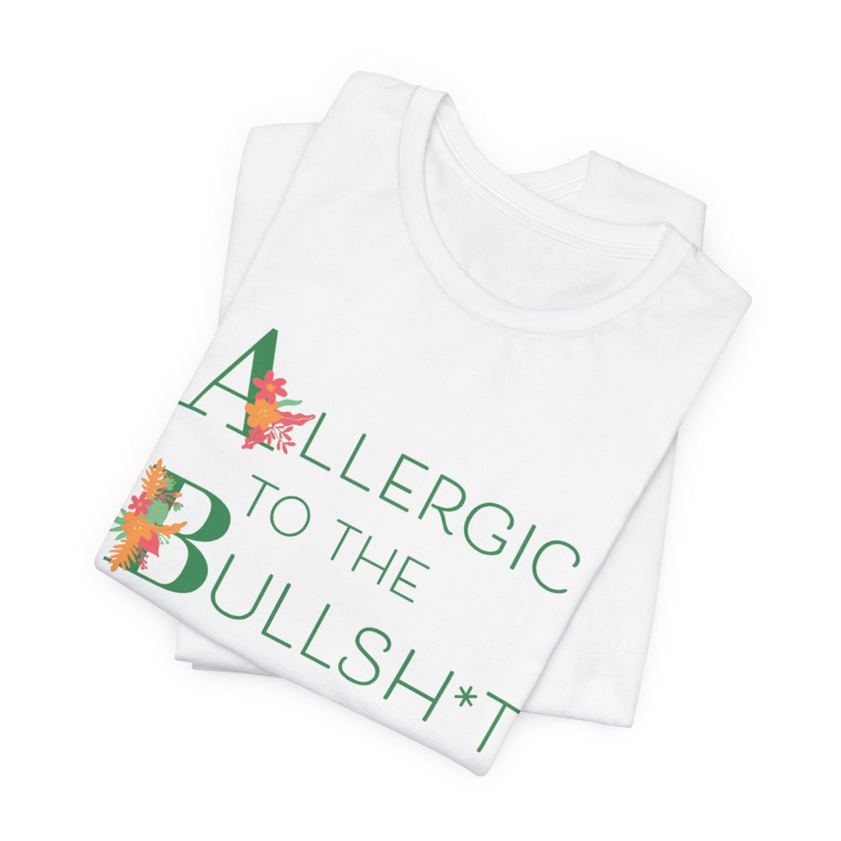 'Allergic to the Bullsh*t'Unisex Jersey Short Sleeve Tee