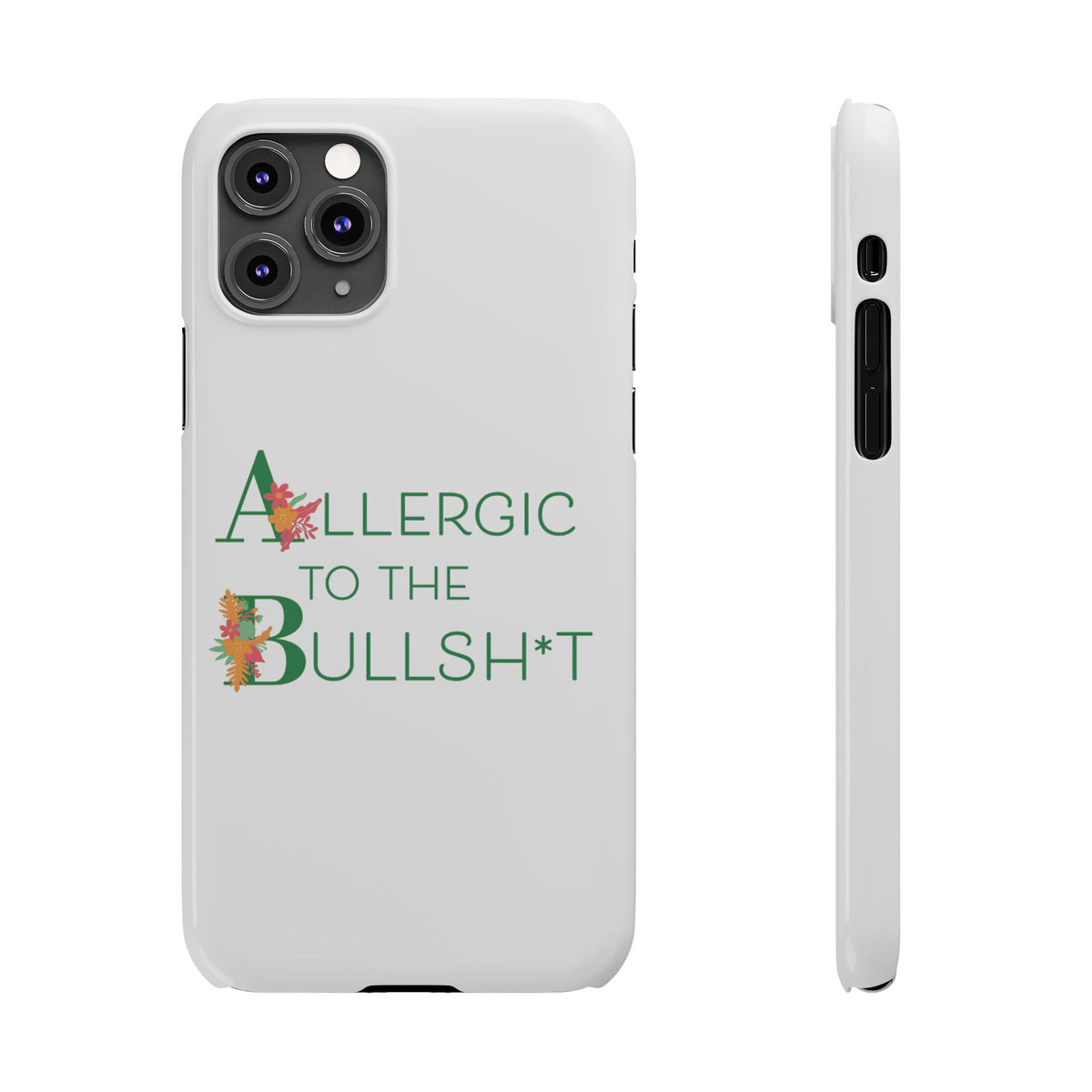 Allergic to the Bullsh*t Slim Phone Case | Floral Accent