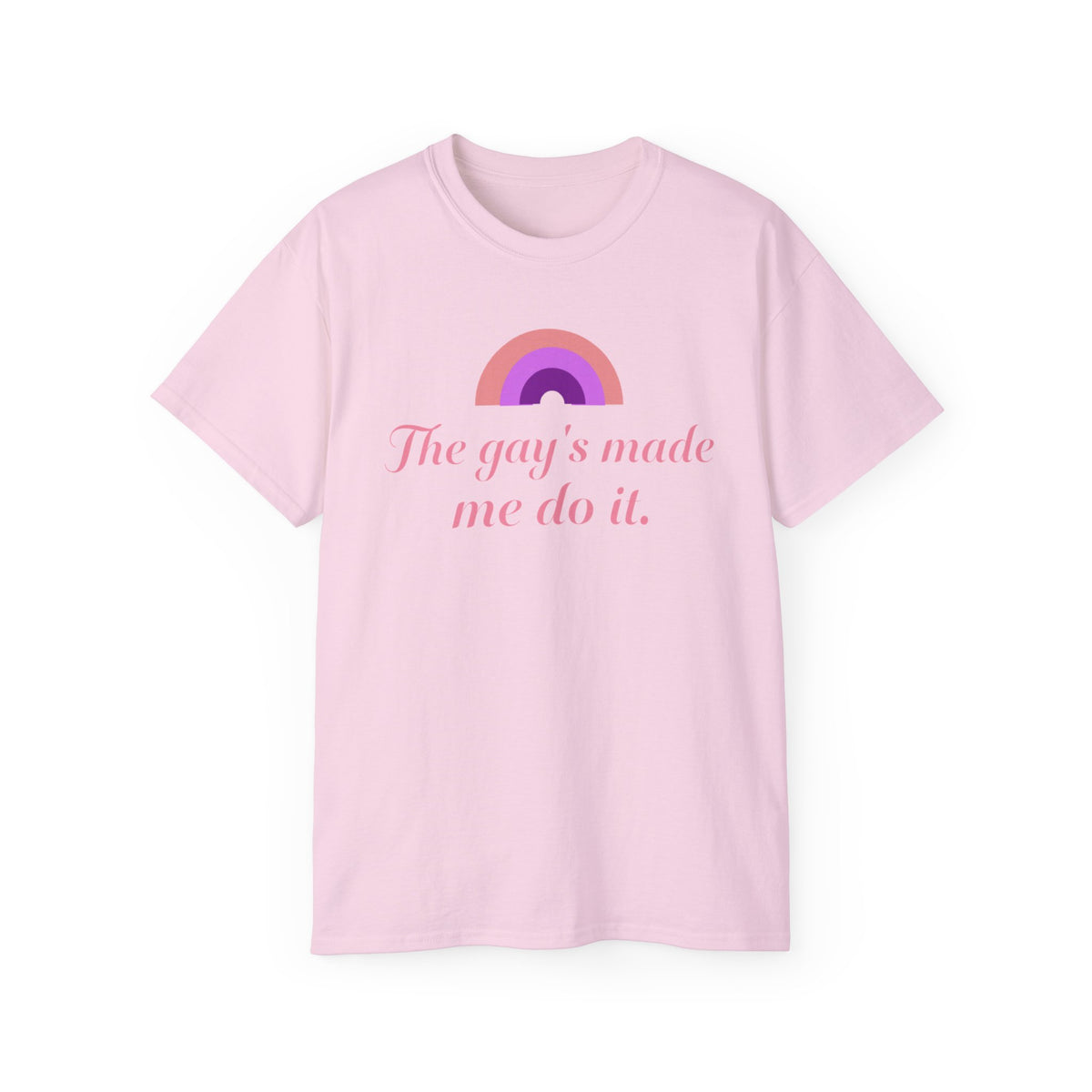 The gay's made me do it Unisex T-Shirt | pink rainbow slogan LGBTQ tee
