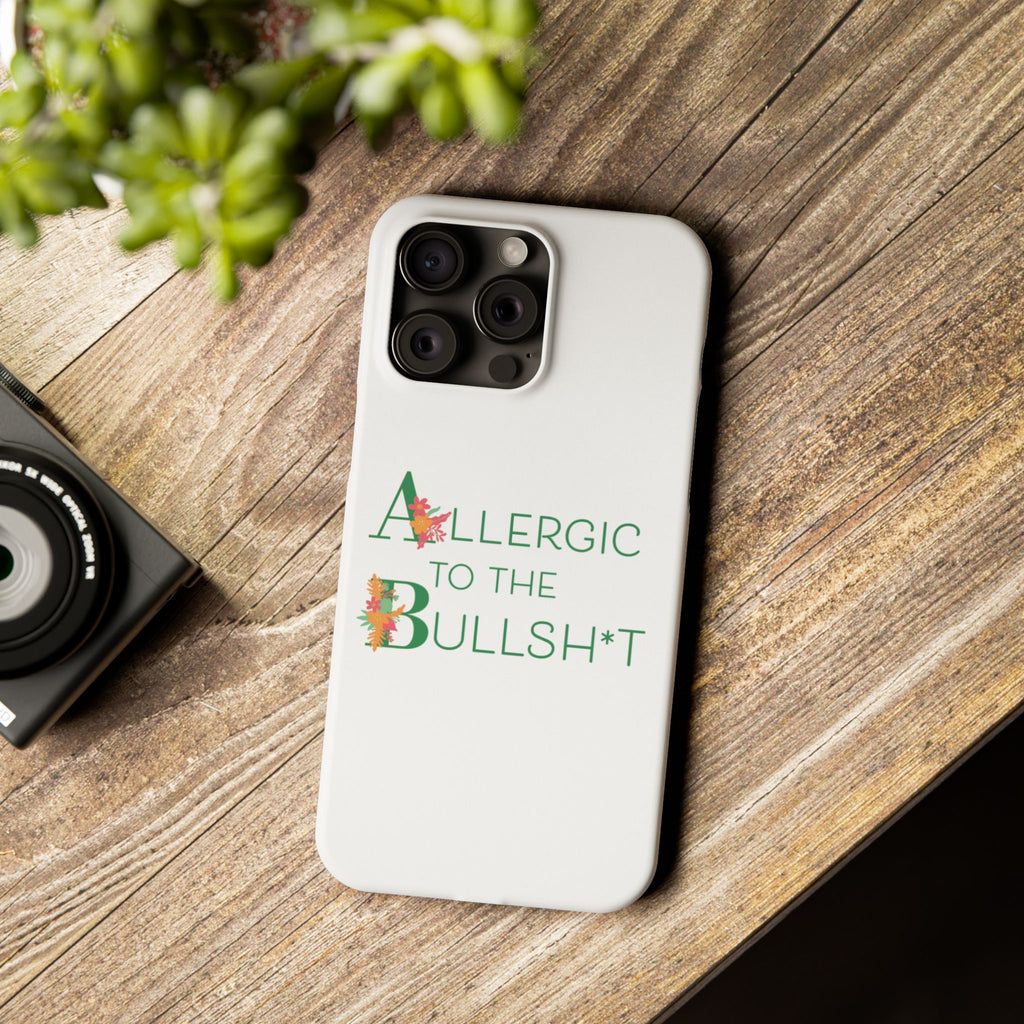 Allergic to the Bullsh*t Slim Phone Case | Floral Accent
