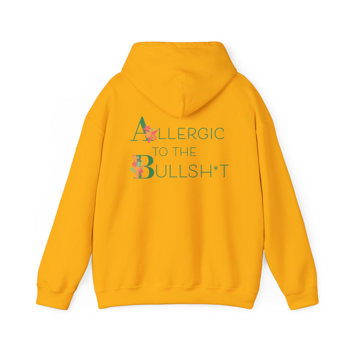Allergic to the Bullsh*t Hoodie | Floral Letter Design