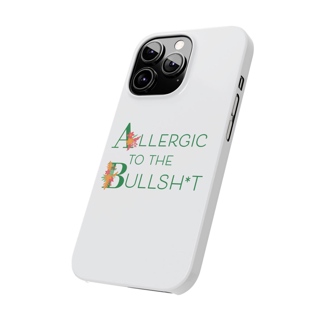 Allergic to the Bullsh*t Slim Phone Case | Floral Accent