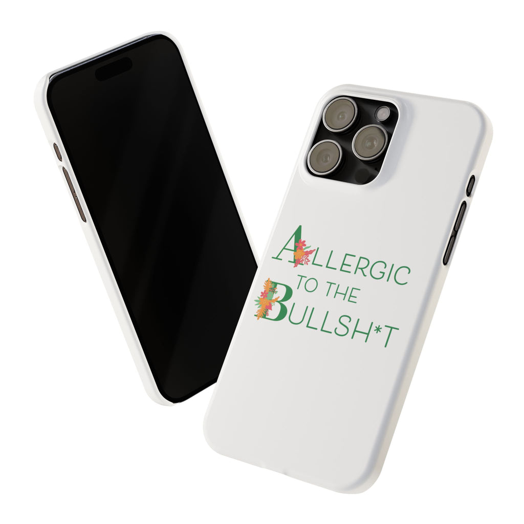 Allergic to the Bullsh*t Slim Phone Case | Floral Accent