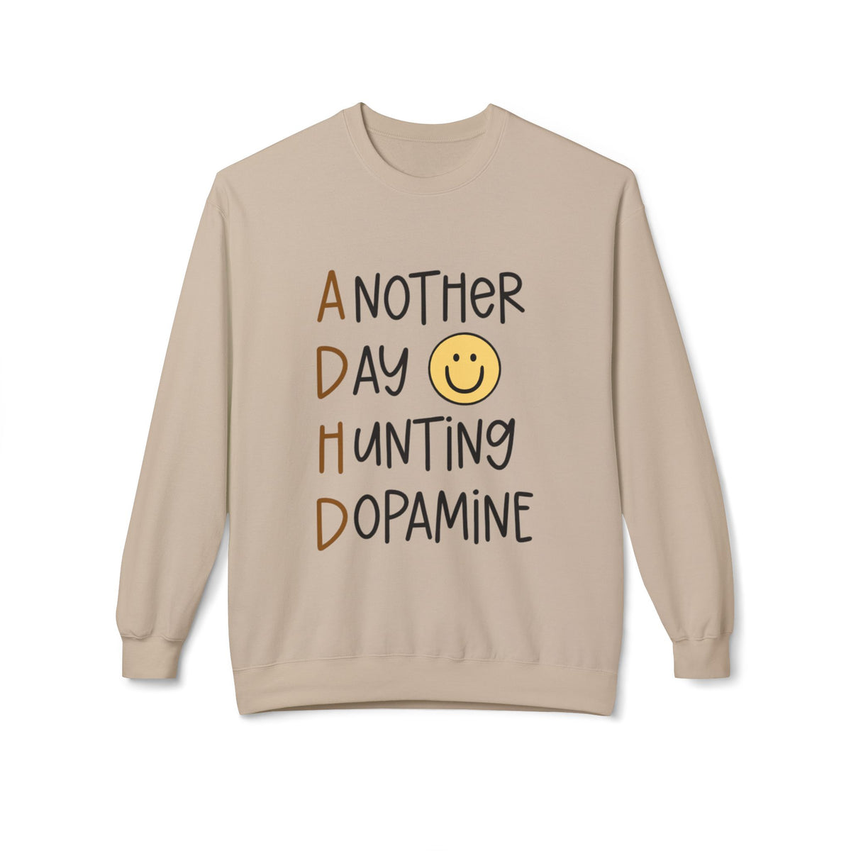 Another Day Hunting Dopamine sweatshirt | smiley graphic, mental health