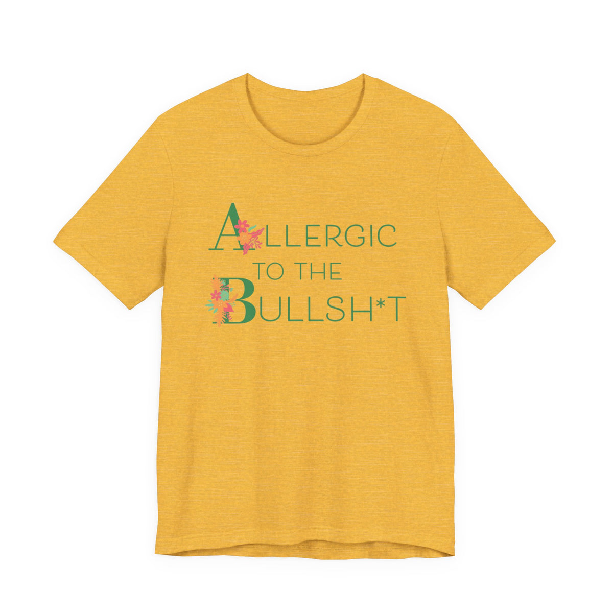 'Allergic to the Bullsh*t'Unisex Jersey Short Sleeve Tee