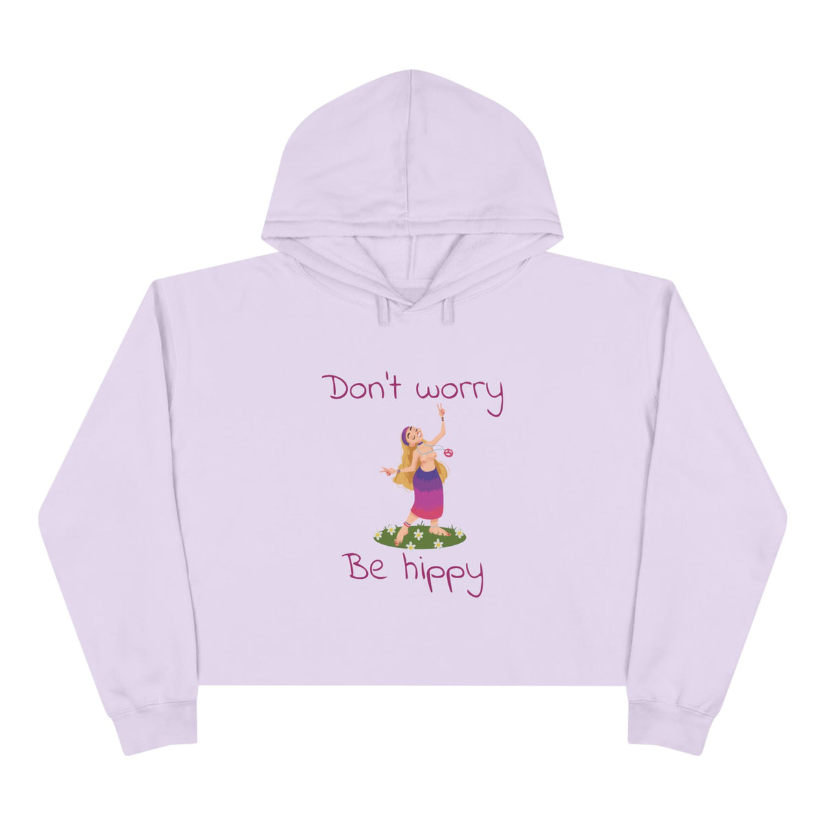 Don't Worry Be Hippy Crop Hoodie | Hippie Peace Flower Design