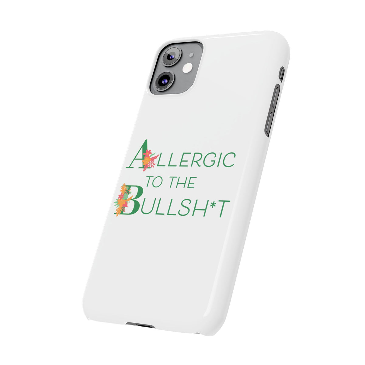 Allergic to the Bullsh*t Slim Phone Case | Floral Accent