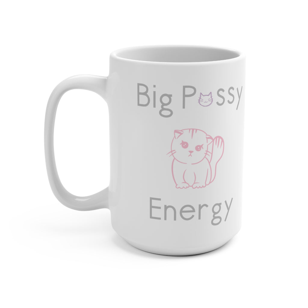 Big Female Energy 15oz Mug  Coffee Cup