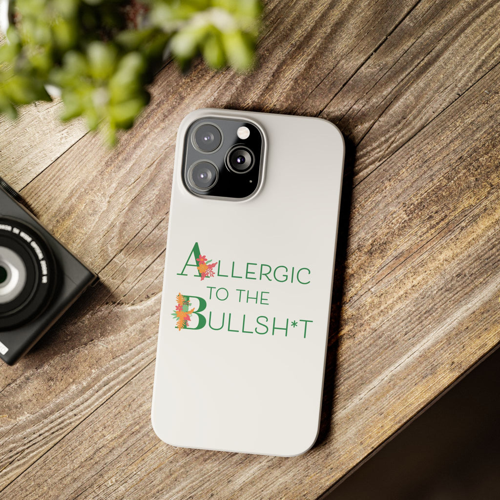 Allergic to the Bullsh*t Slim Phone Case | Floral Accent