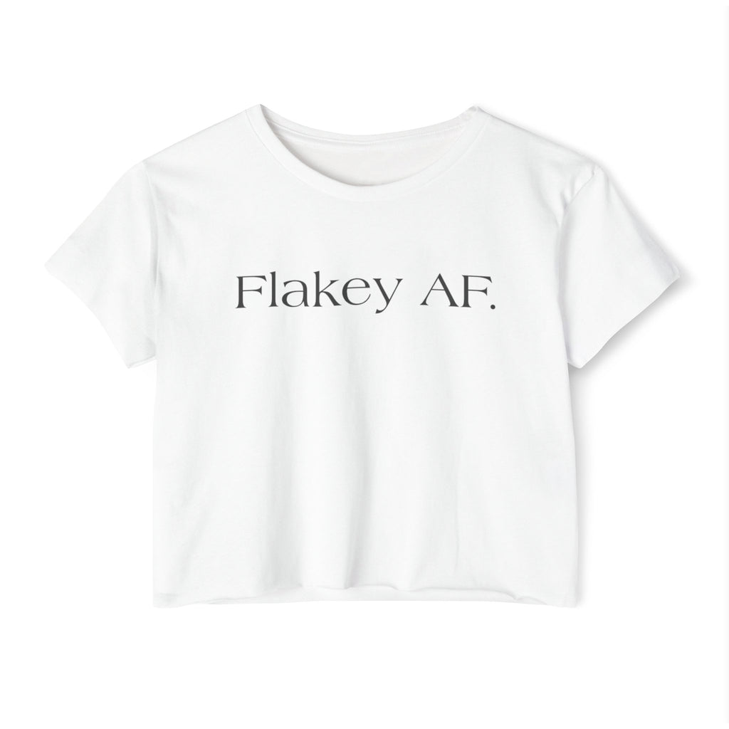 Flakey AF text Crop Top | Funny Slogan Tee, Festival Top