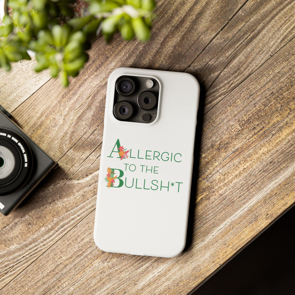 Allergic to the Bullsh*t Slim Phone Case | Floral Accent
