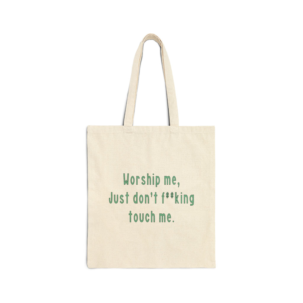 Worship me just don't f**king touch me Tote Bag | Sassy Quote Canvas Tote