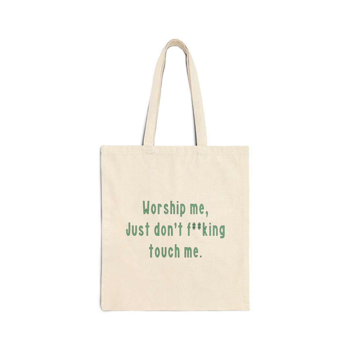 Worship me just don't f**king touch me Tote Bag | Sassy Quote Canvas Tote