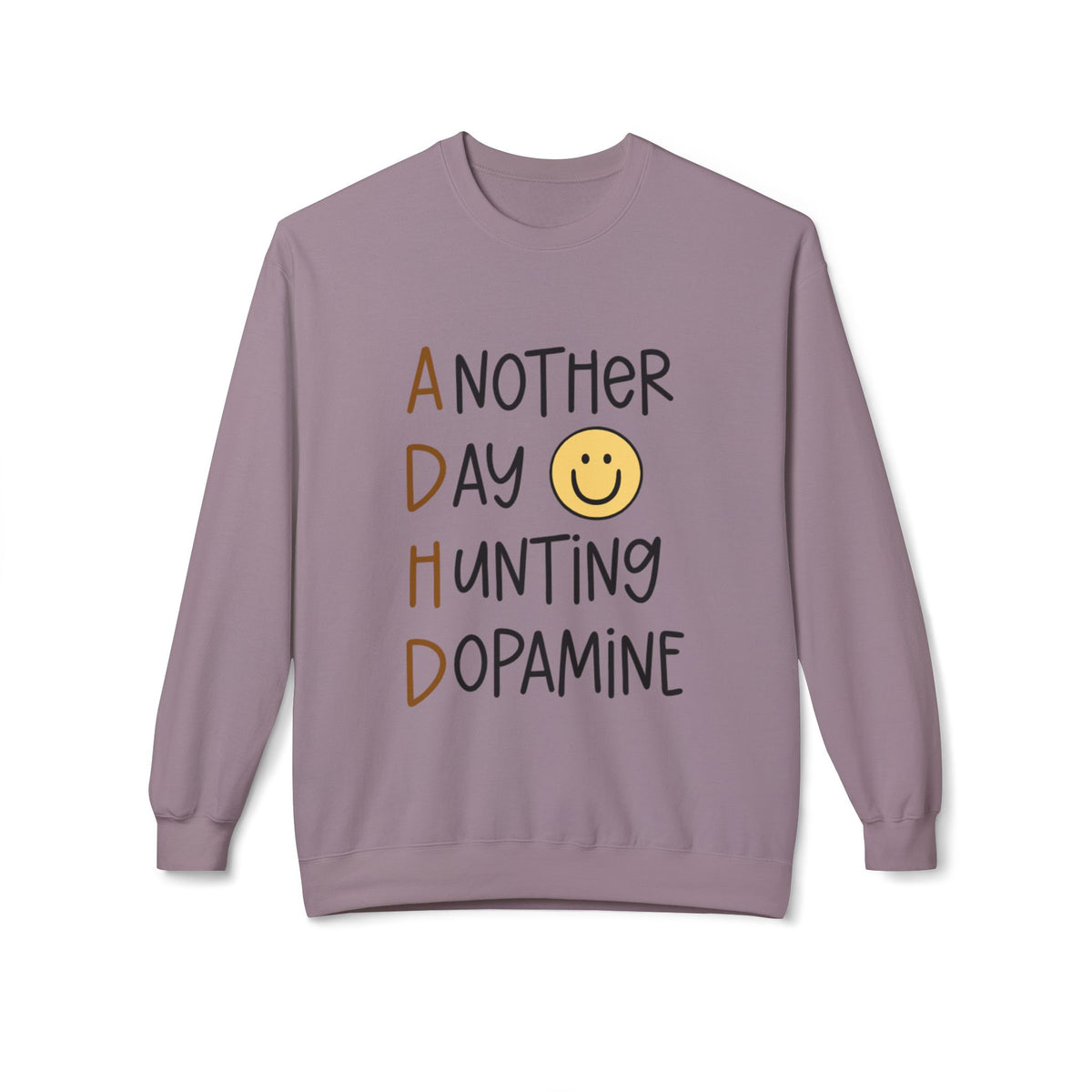 Another Day Hunting Dopamine sweatshirt | smiley graphic, mental health