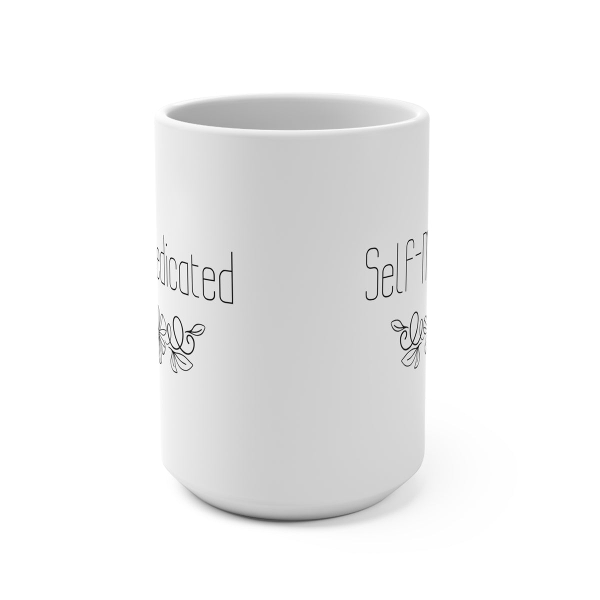 Self-Medicated Floral Mug — 15oz Ceramic Coffee Cup