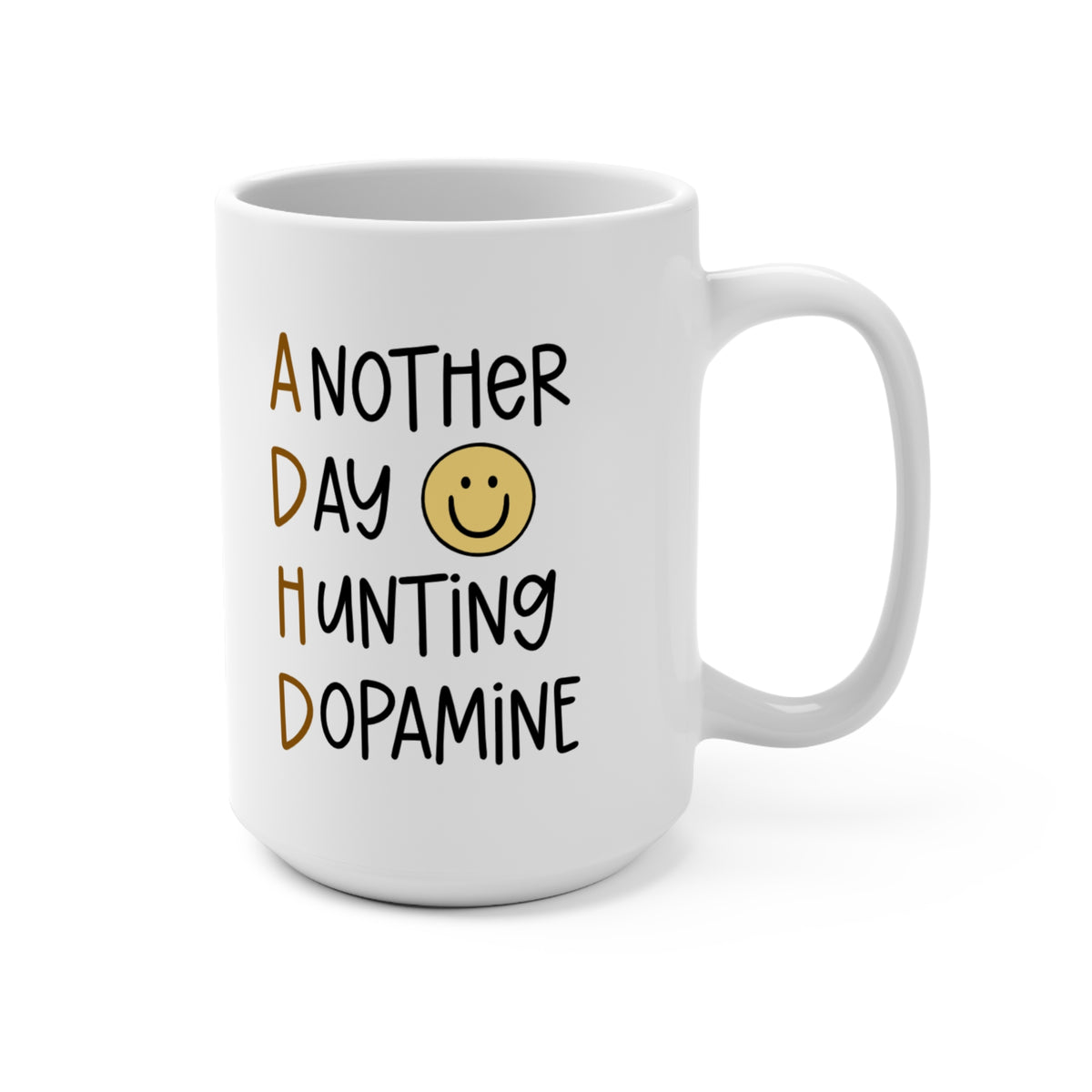 Another Day Hunting Dopamine Large 15oz Coffee Mug — Funny Positive ADHD Cup