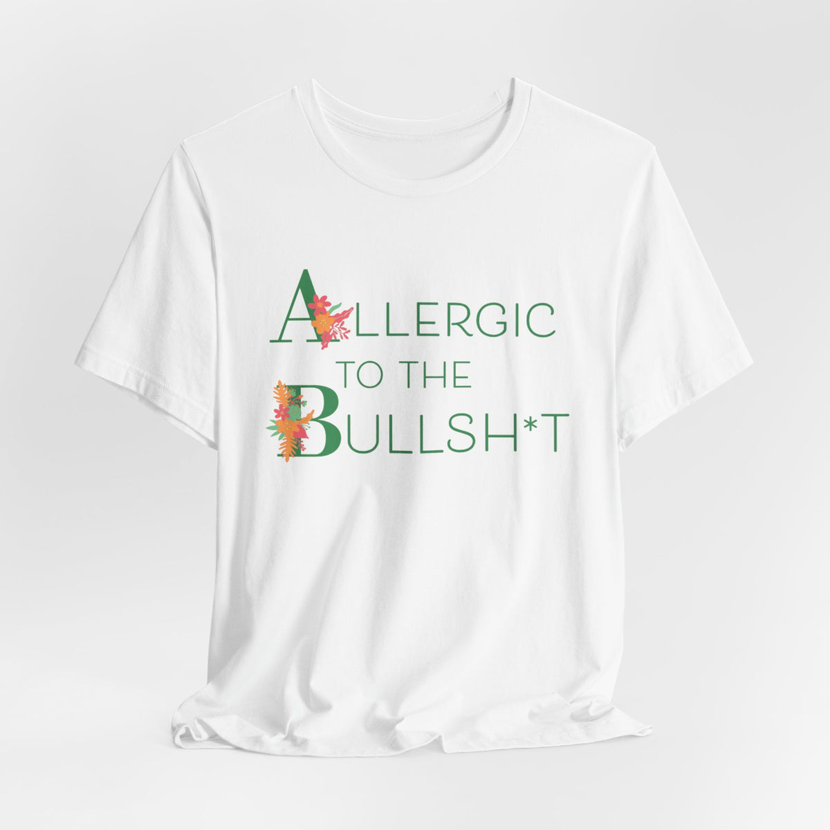 'Allergic to the Bullsh*t'Unisex Jersey Short Sleeve Tee