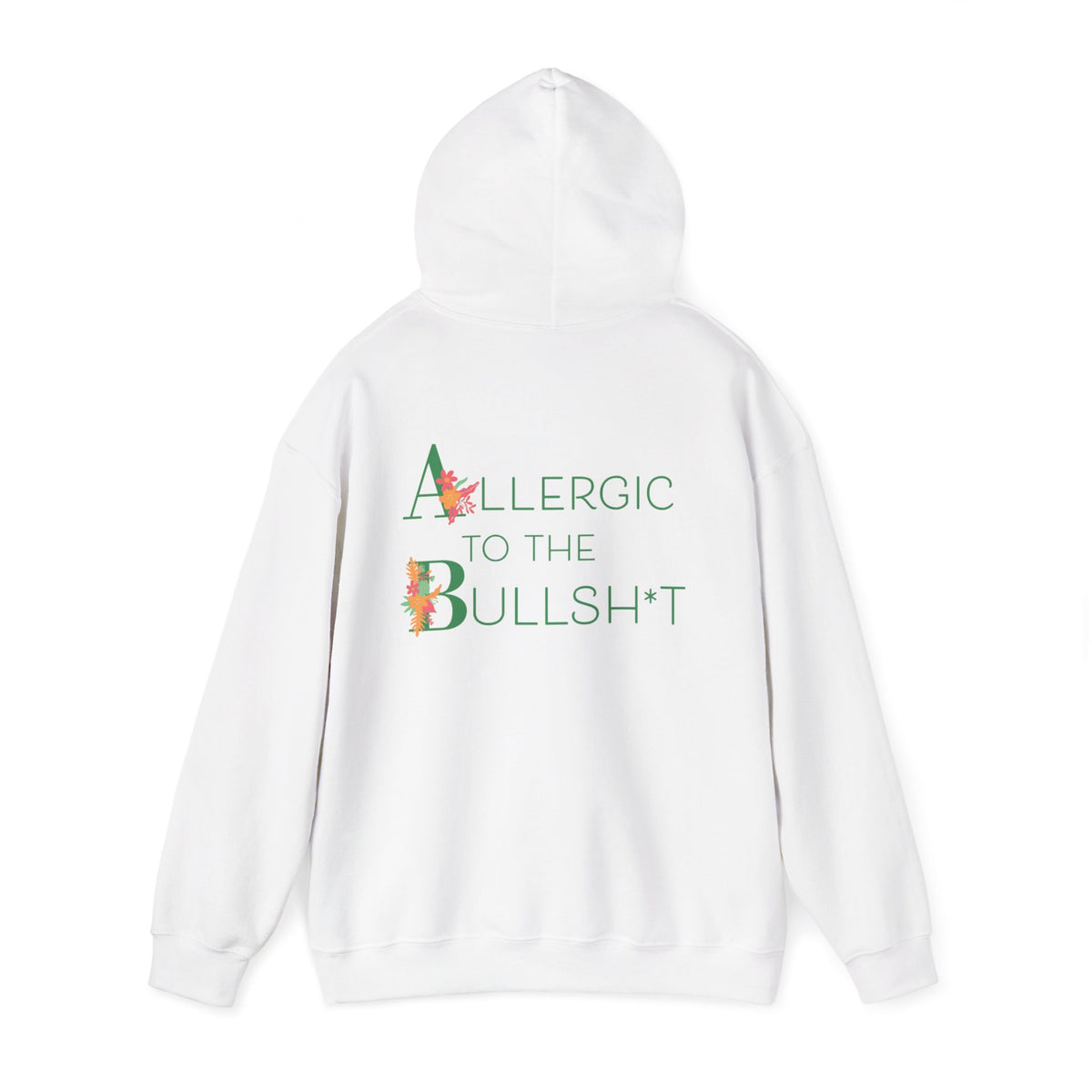 Allergic to the Bullsh*t Hoodie | Floral Letter Design