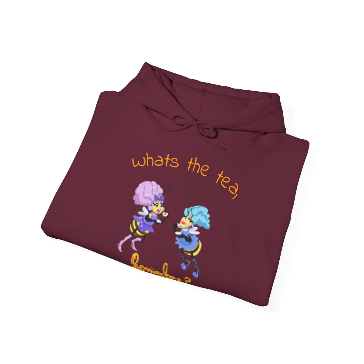 What’s the Tea, Honeybee? Hoodie —  Bee's Spilling Tea  Graphic Sweatshirt