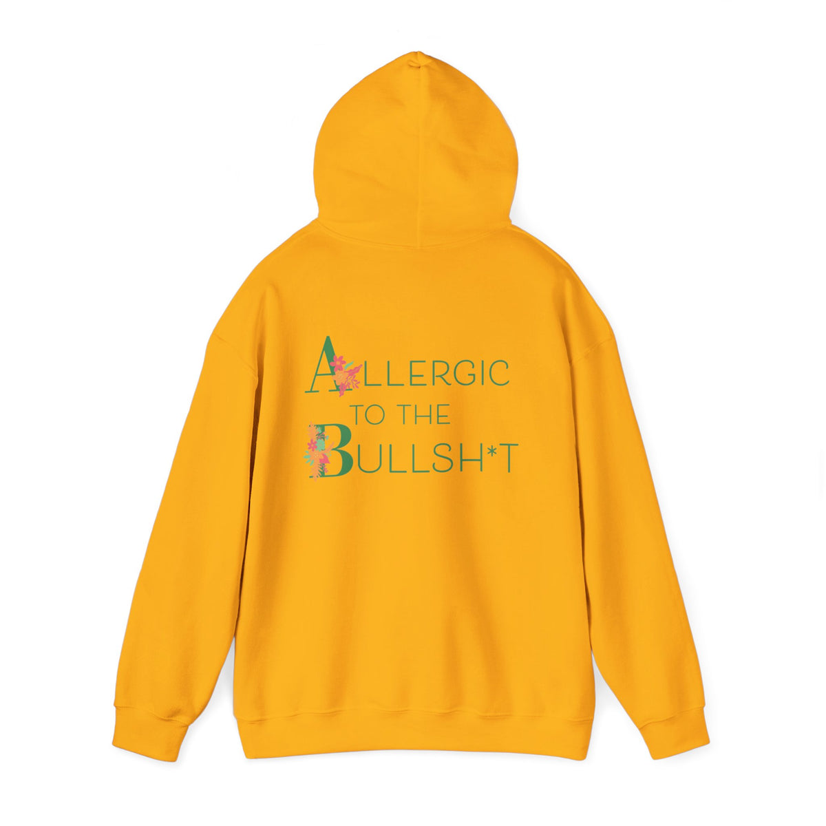 Allergic to the Bullsh*t Hoodie | Floral Letter Design