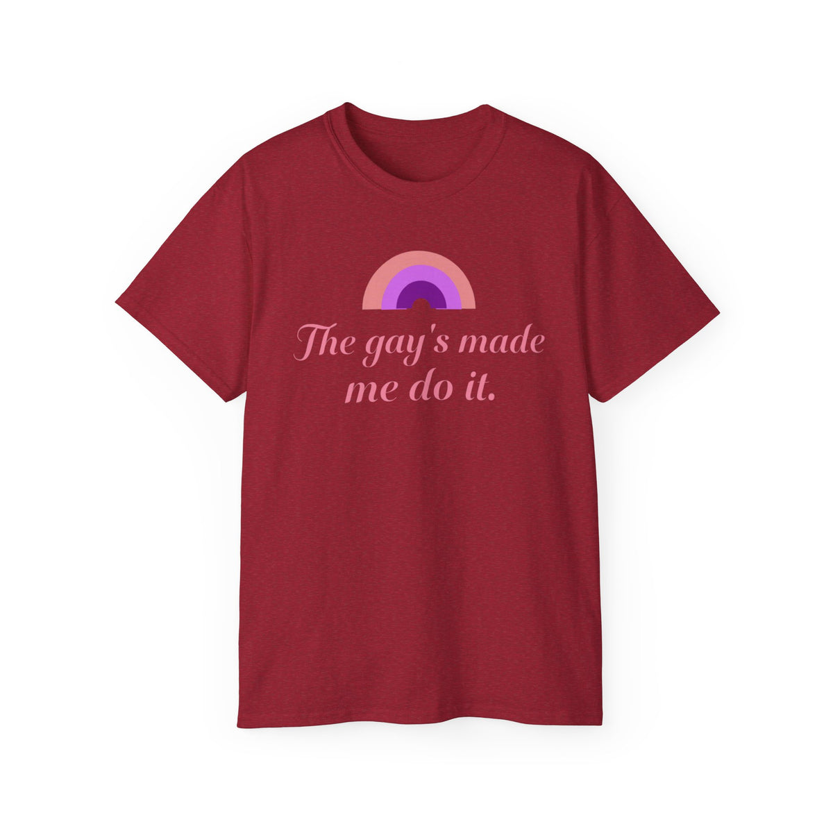 The gay's made me do it Unisex T-Shirt | pink rainbow slogan LGBTQ tee