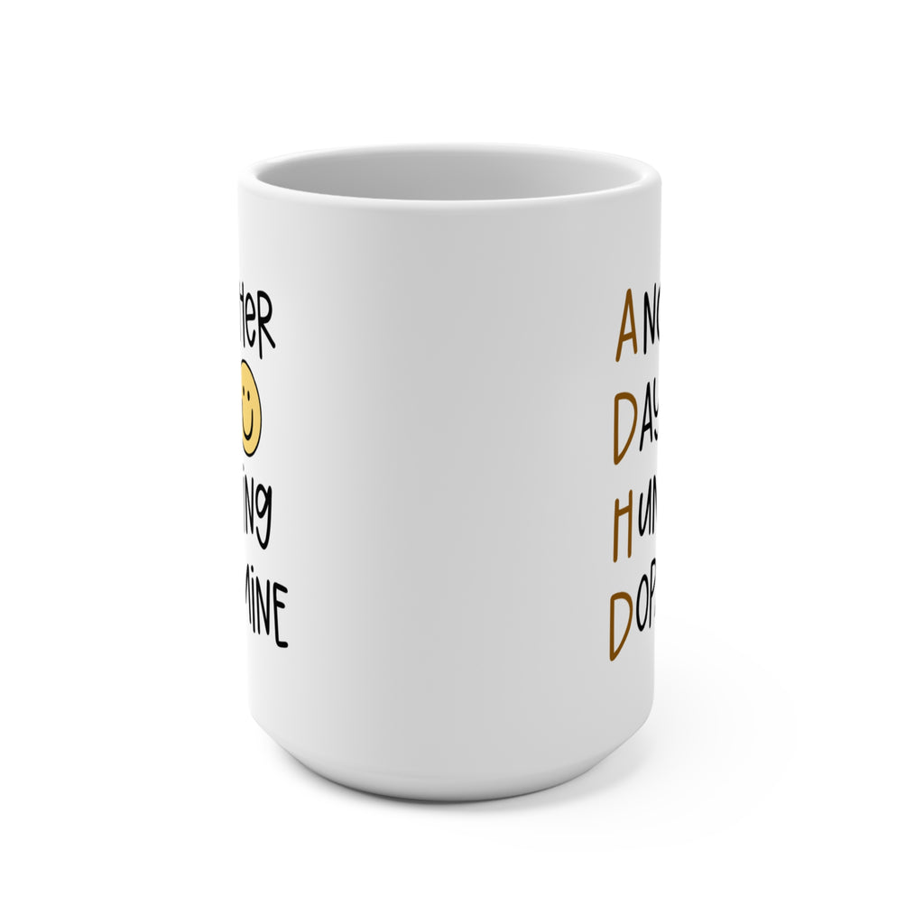 Another Day Hunting Dopamine Large 15oz Coffee Mug — Funny Positive ADHD Cup