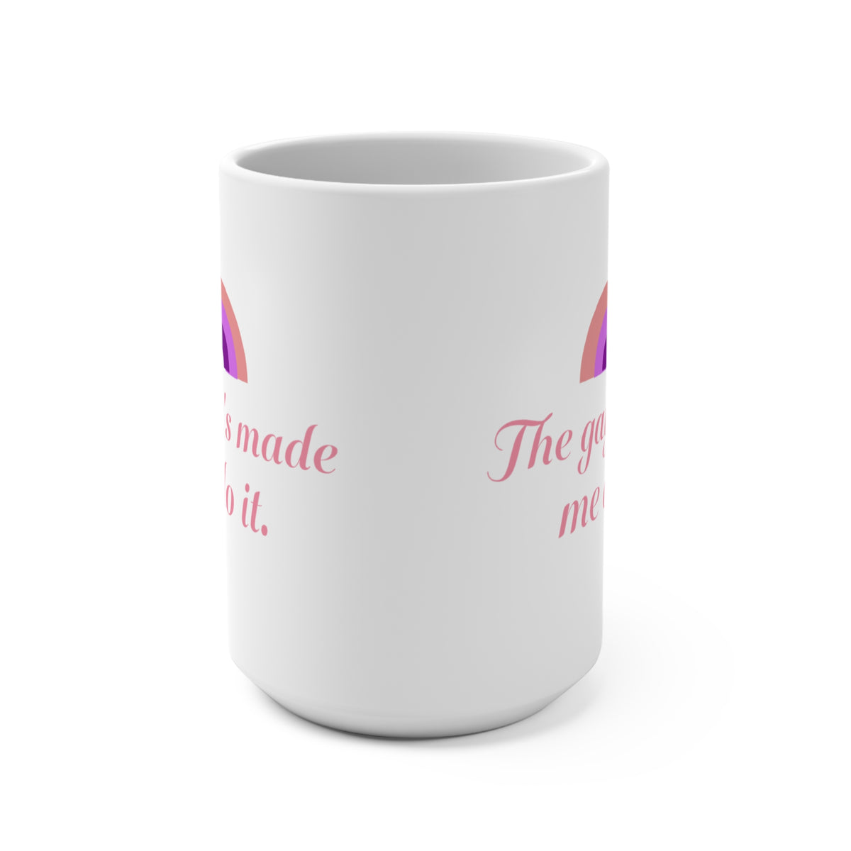 15oz Funny LGBTQ+ Pride Mug – “The gay’s made me do it.”