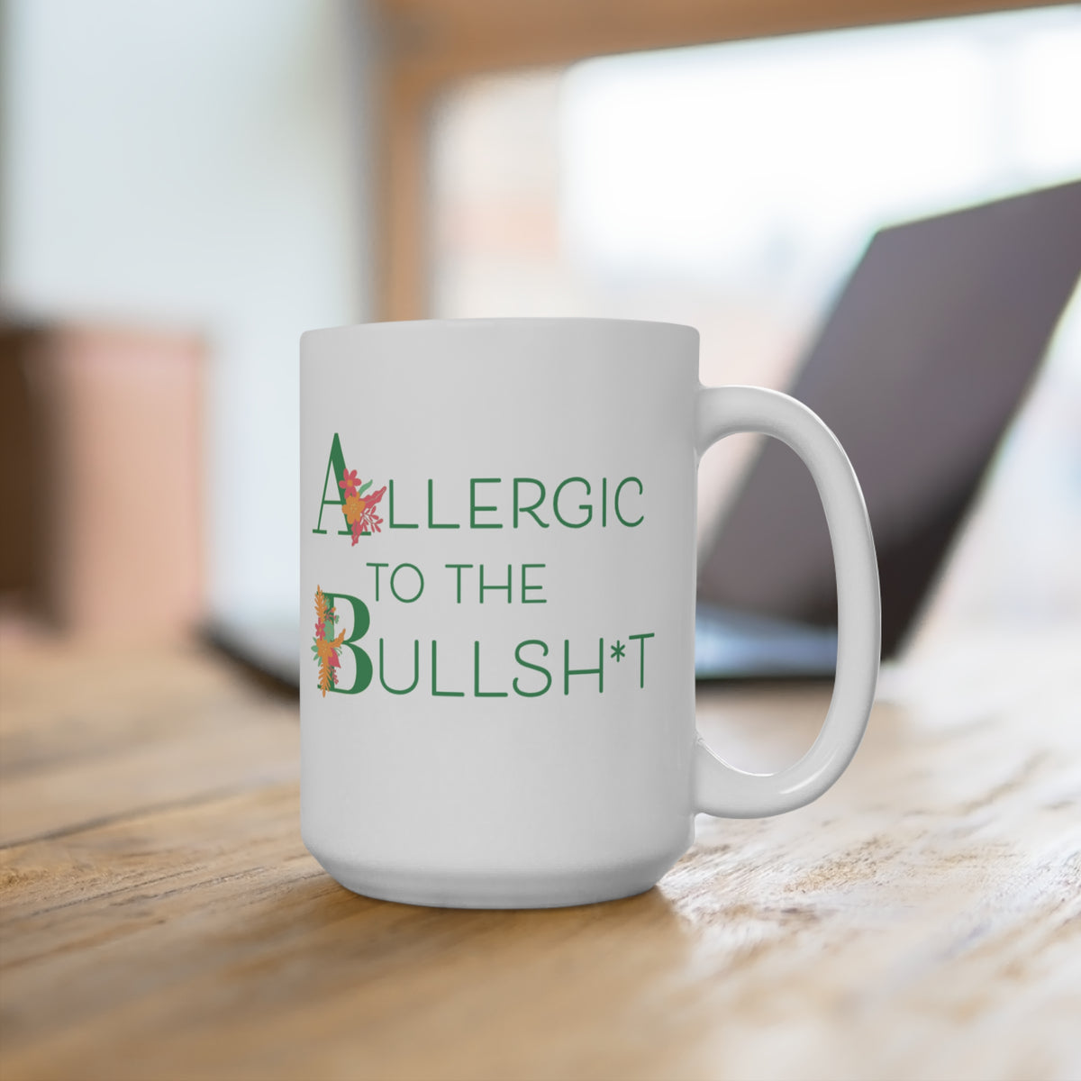 Allergic to the Bullsh*t 15oz Ceramic Mug