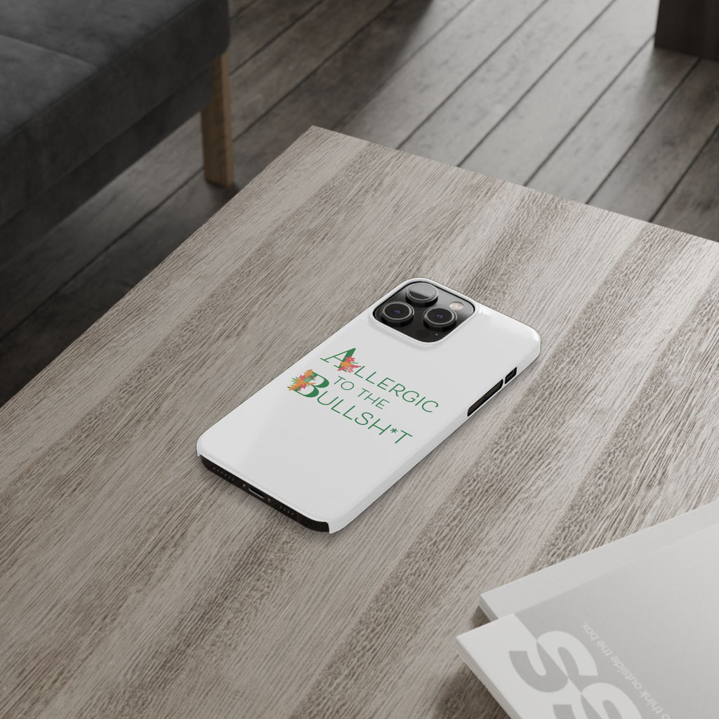 Allergic to the Bullsh*t Slim Phone Case | Floral Accent