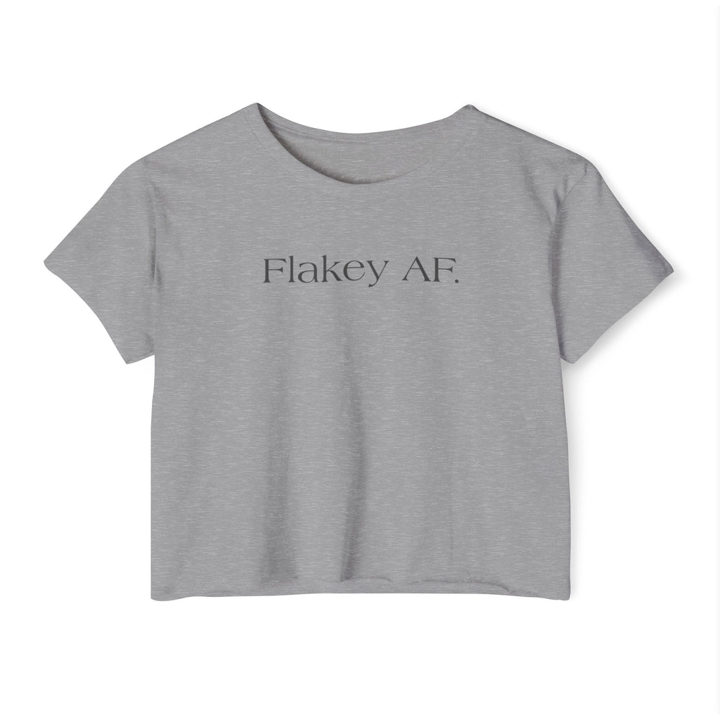 Flakey AF Crop Top — Funny Festival Women's Graphic Tee