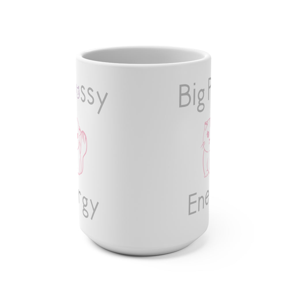 Big Female Energy 15oz Mug  Coffee Cup