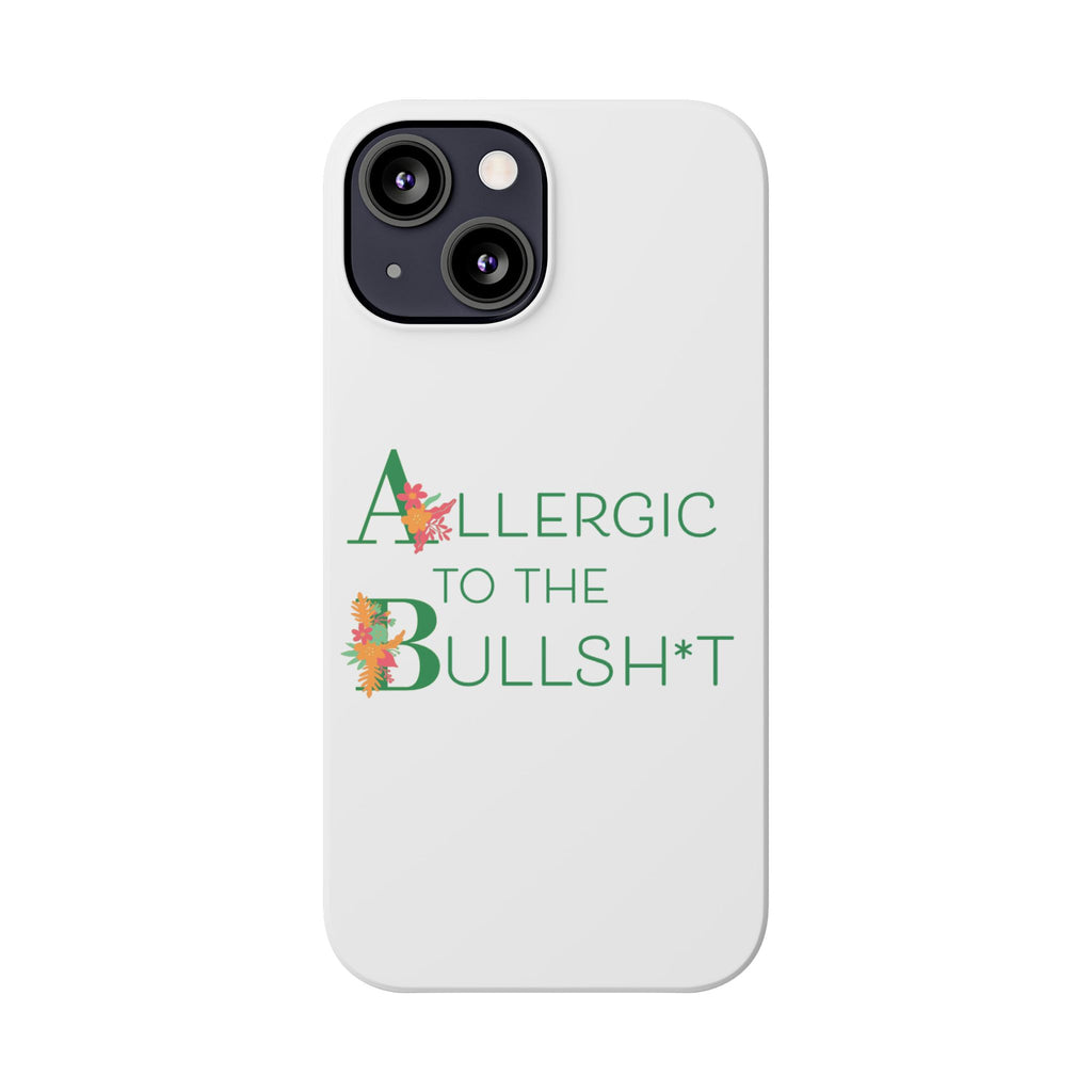 Allergic to the Bullsh*t Slim Phone Case | Floral Accent